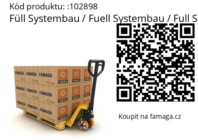   Füll Systembau / Fuell Systembau / Full Systembau 102898